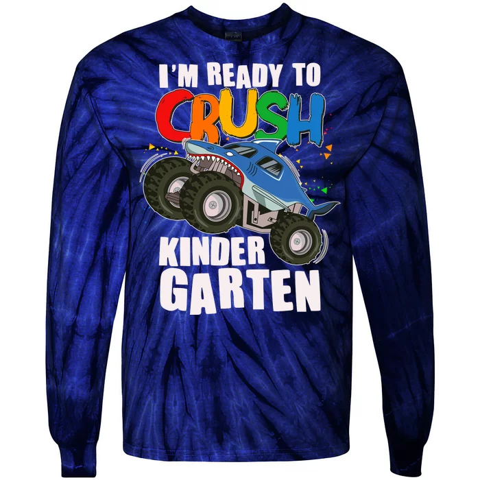 Funny I'm Ready To Crush Kindergarten Shark Monster Truck Tie-Dye Long Sleeve Shirt