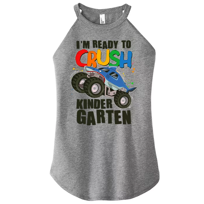 Funny I'm Ready To Crush Kindergarten Shark Monster Truck Women’s Perfect Tri Rocker Tank