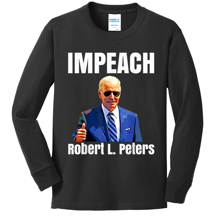 Funny Impeach Robert L Peters Anti Biden Trump Lover Kids Long Sleeve Shirt