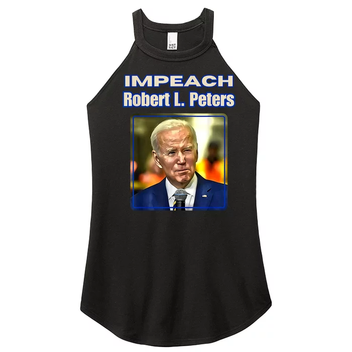 Funny Impeach Robert L Peters Anti Biden Political Pro Trump Women’s Perfect Tri Rocker Tank