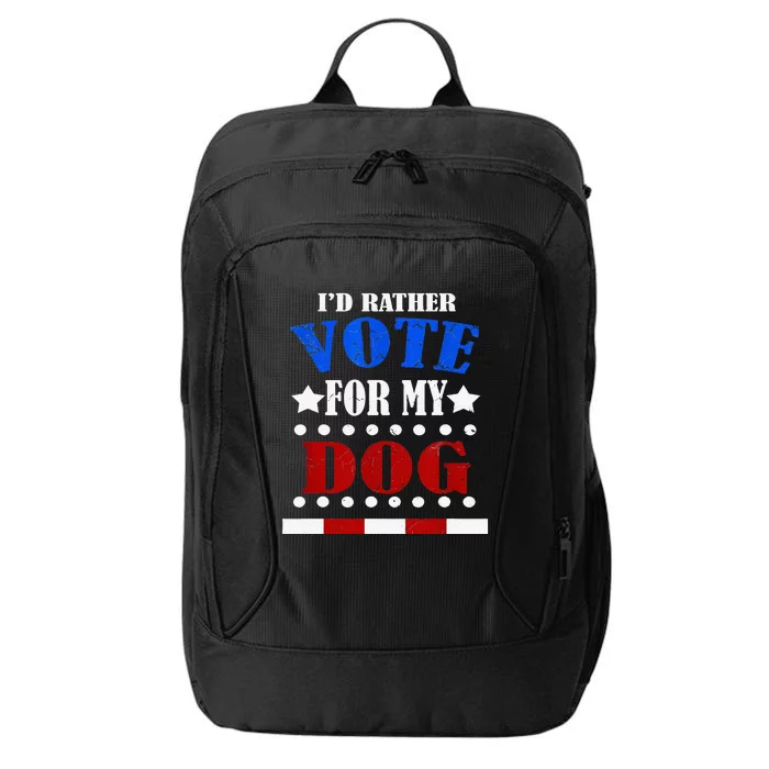 Funny ID Rather Vote For My Dog Humorous City Backpack