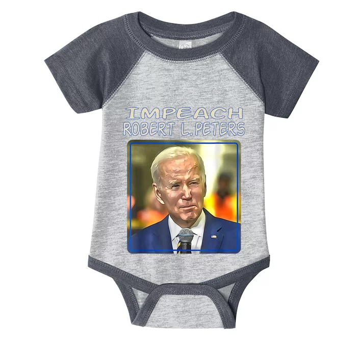 Funny Impeach Robert L Peters Anti Biden Political Trump Infant Baby Jersey Bodysuit