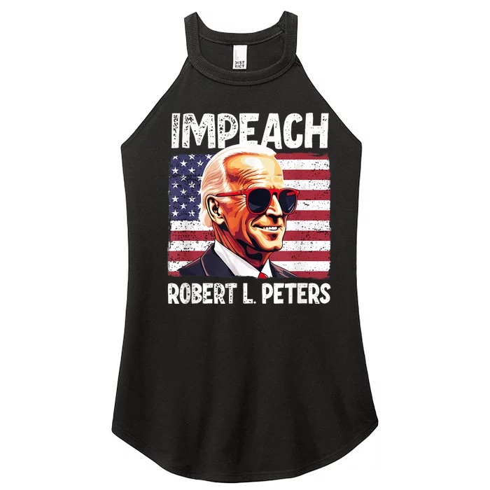 Funny Impeach Robert L Peters Anti Biden Political ProTrump Women’s Perfect Tri Rocker Tank