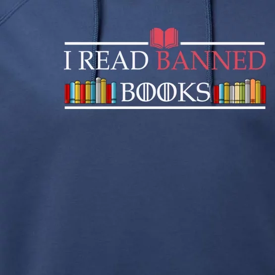 Funny I Read Banned Books Funny Gift National Librarian Week Great Gift Performance Fleece Hoodie