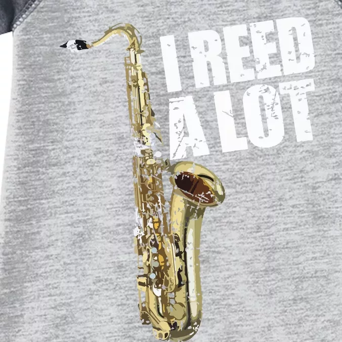 Funny I Reed A Lot Saxophone Player Alto Sax Tenor Sax Gift Infant Baby Jersey Bodysuit