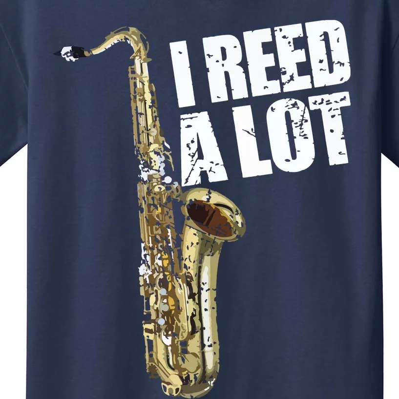 Funny I Reed A Lot Saxophone Player Alto Sax Tenor Sax Gift Kids T-Shirt