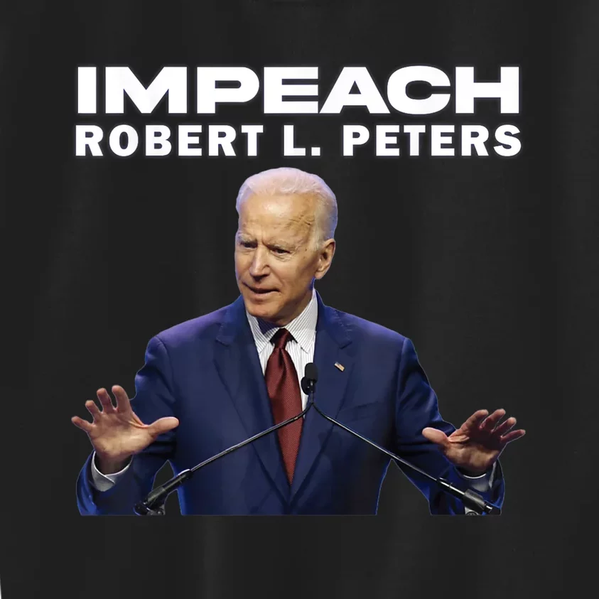 Funny Impeach Robert L Peters Anti Biden Political ProTrump Kids Sweatshirt