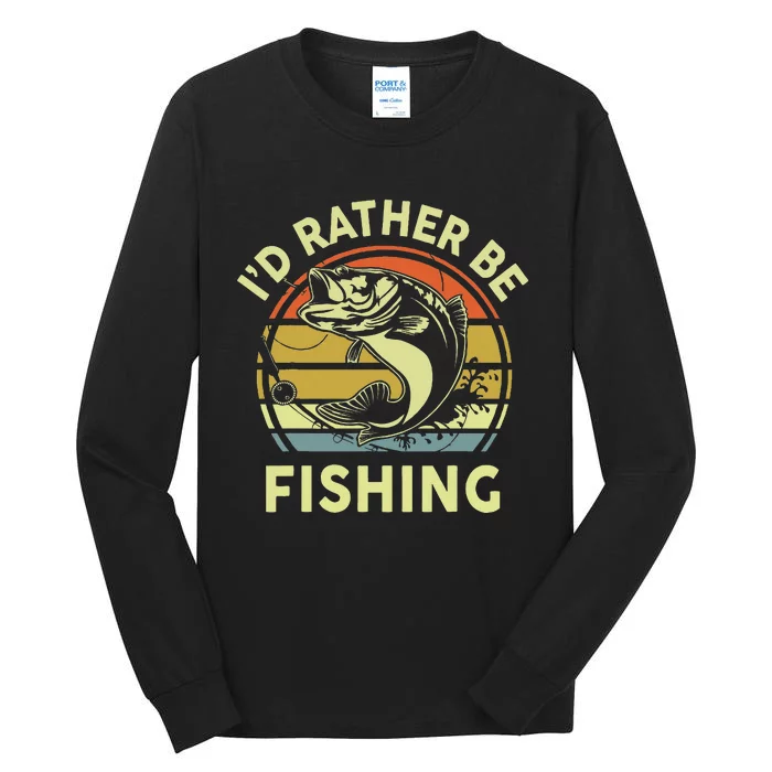 Funny Id Rather Be Fishing Tall Long Sleeve T-Shirt