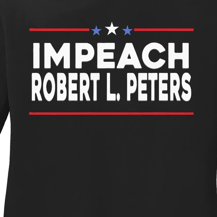 Funny Impeach Robert L Peters Anti Joe Biden Ladies Long Sleeve Shirt