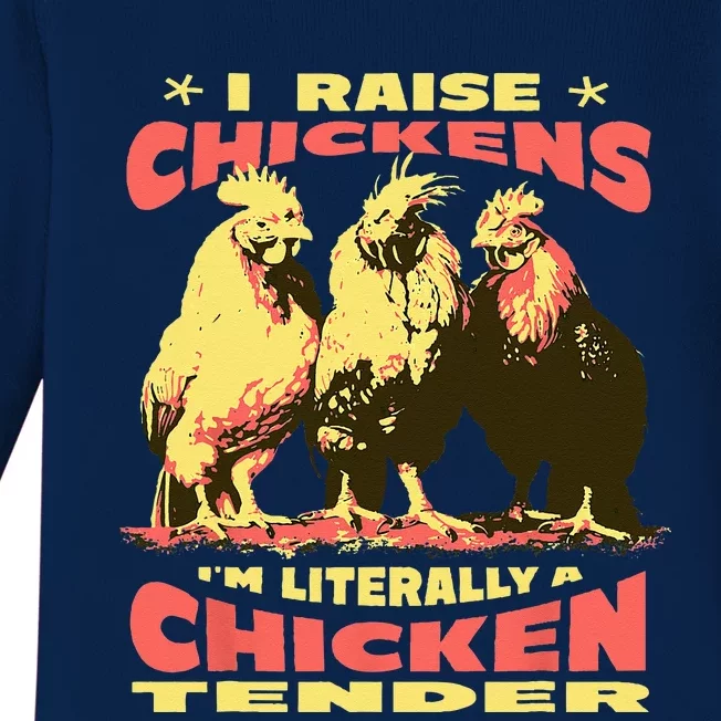 Funny I Raise Chickens Im Literally A Chicken Tender Baby Long Sleeve Bodysuit