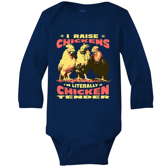 Funny I Raise Chickens Im Literally A Chicken Tender Baby Long Sleeve Bodysuit