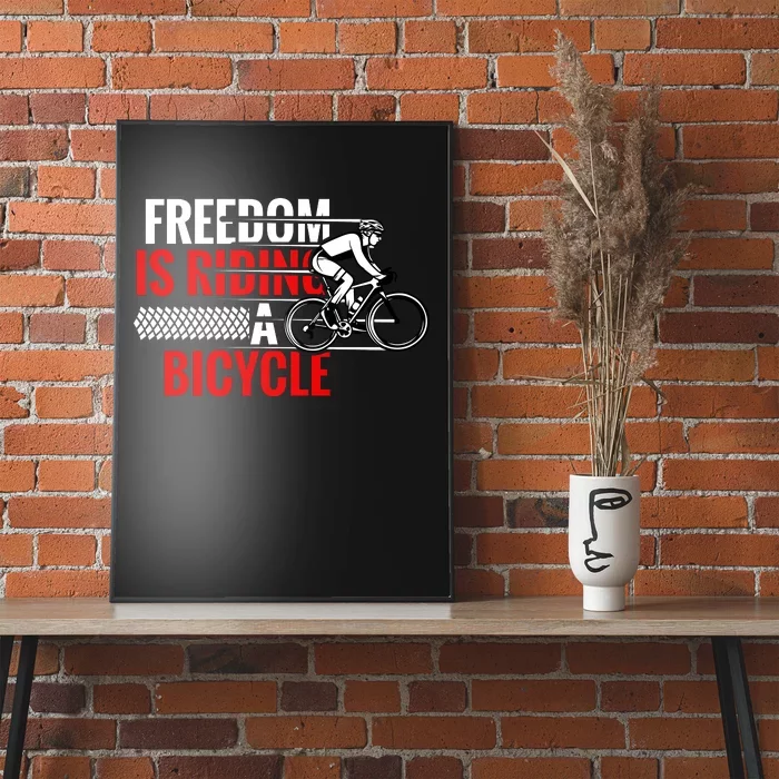 Freedom Is Riding A Bicycle Poster