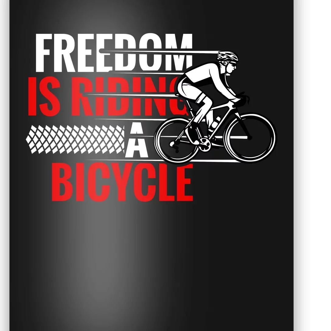 Freedom Is Riding A Bicycle Poster