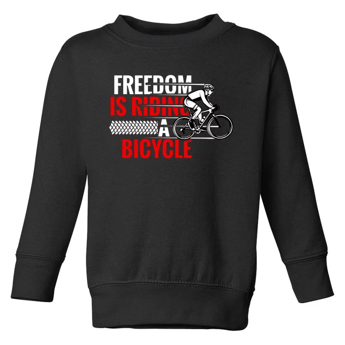 Freedom Is Riding A Bicycle Toddler Sweatshirt