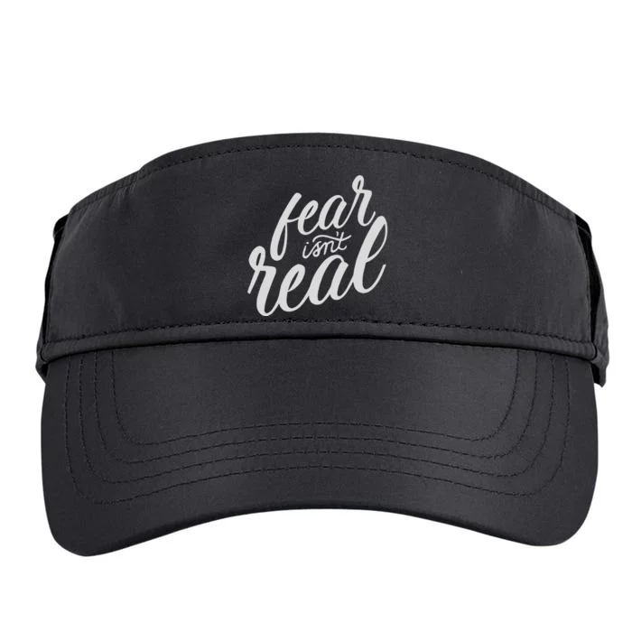 Fear Isn’t Real Funny For Men Women Adult Drive Performance Visor