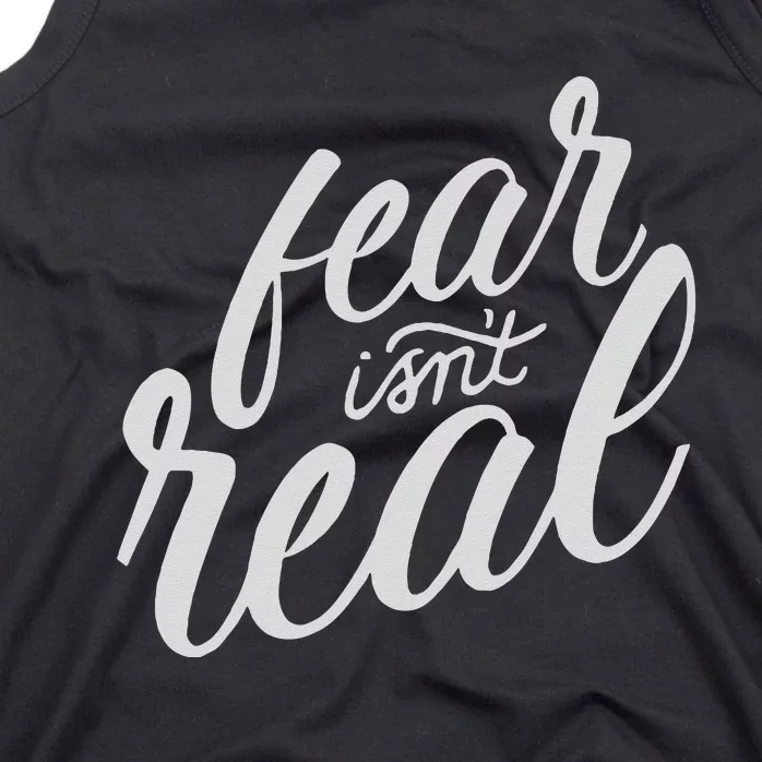 Fear Isn’t Real Funny For Men Women Tank Top