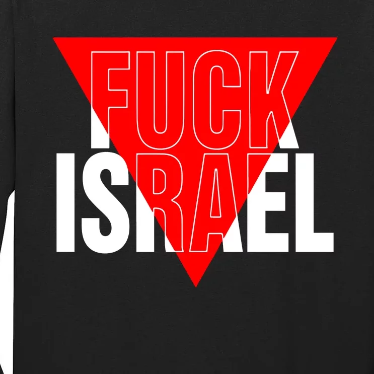 Fuck Israel Red Triangle Tall Long Sleeve T-Shirt