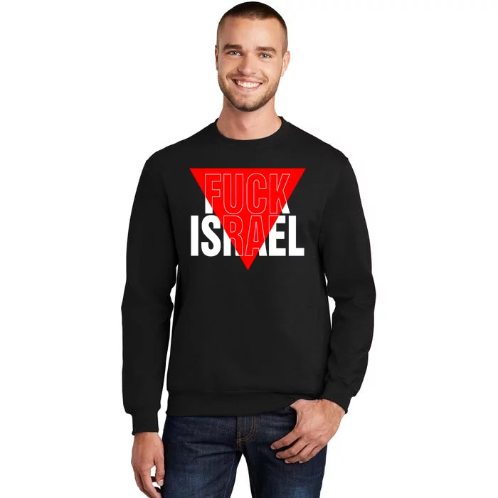 Fuck Israel Red Triangle Tall Sweatshirt