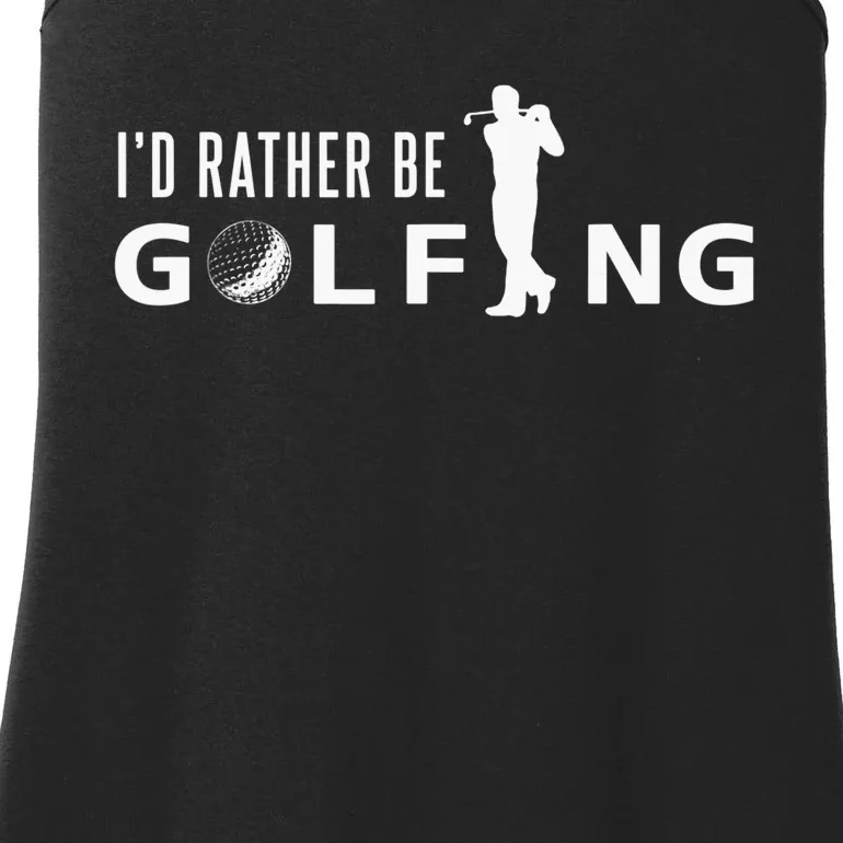 Funny I'd Rather Be Golfing Quote Golf Ladies Essential Tank