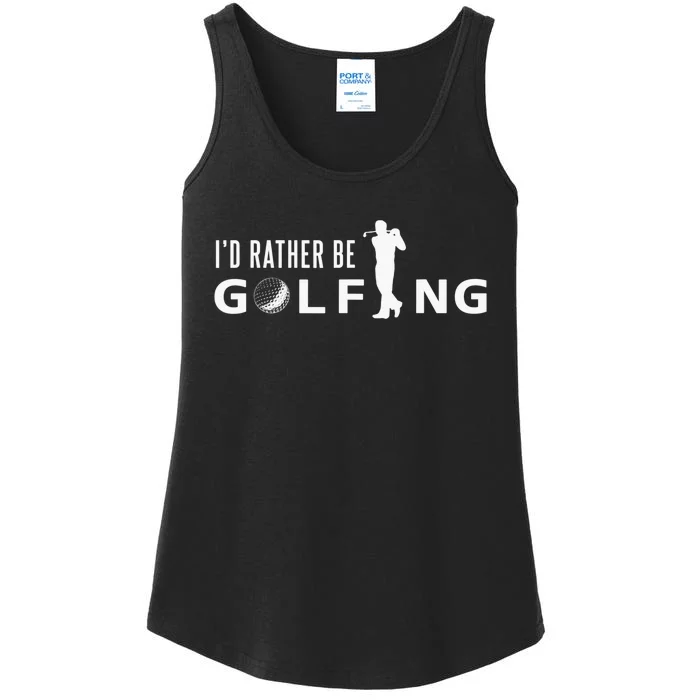 Funny I'd Rather Be Golfing Quote Golf Ladies Essential Tank