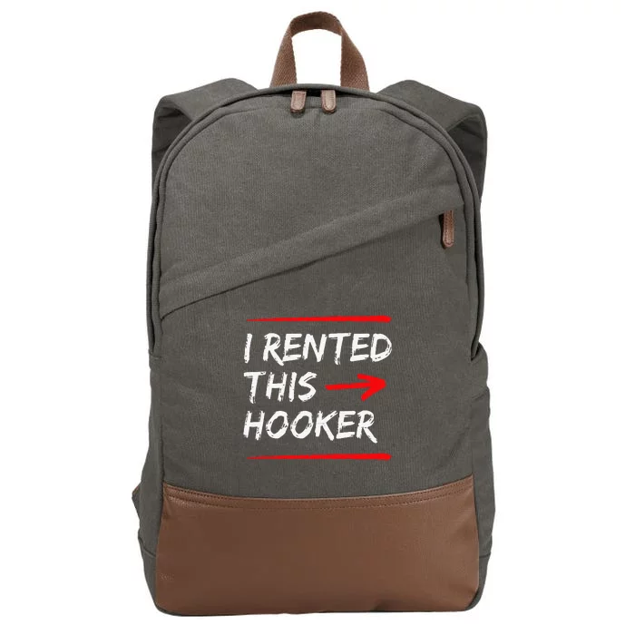 Funny I Rented This Hooker Offensive Gift Cotton Canvas Backpack