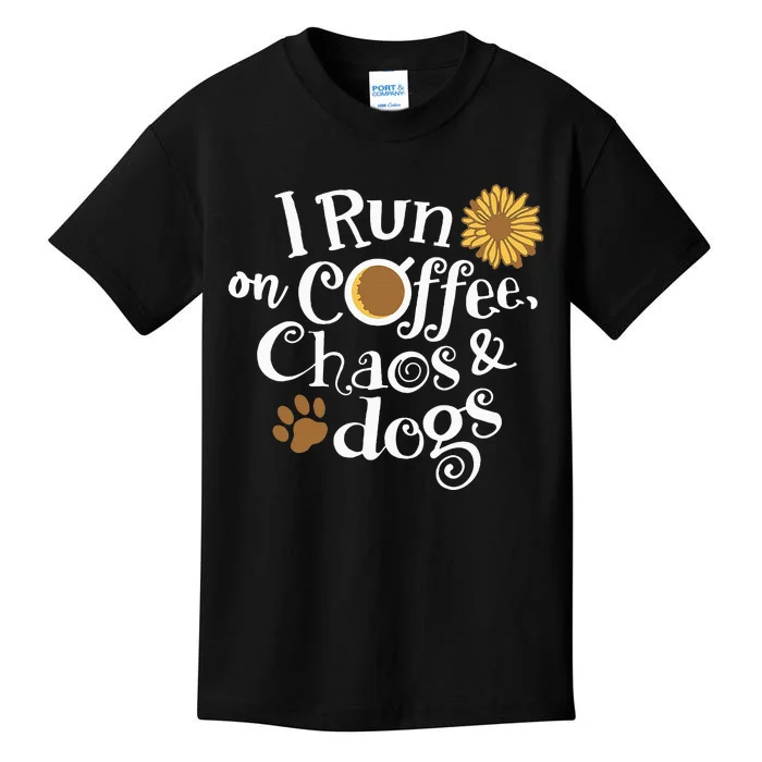 Funny I Run On Coffee Chaos And Dogs Kids T-Shirt