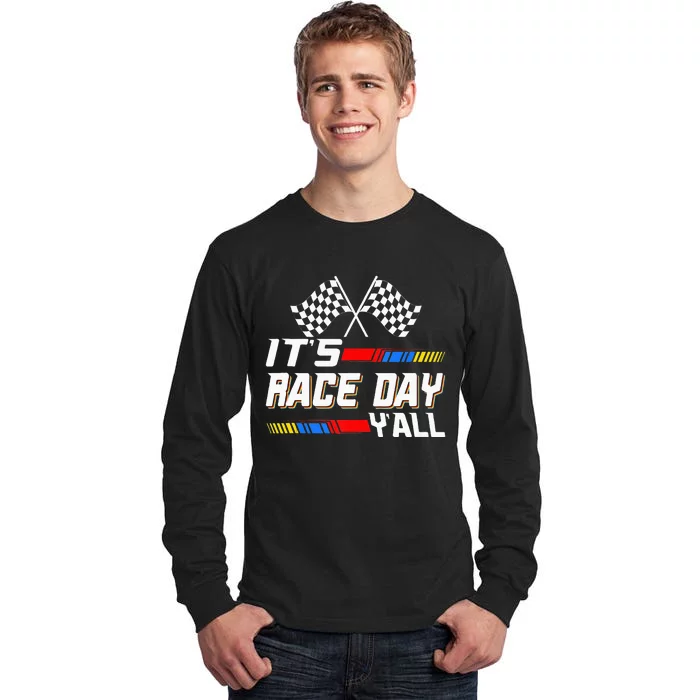 Funny Its Race Day Yall Checkered Flag Racing Track Tall Long Sleeve T-Shirt