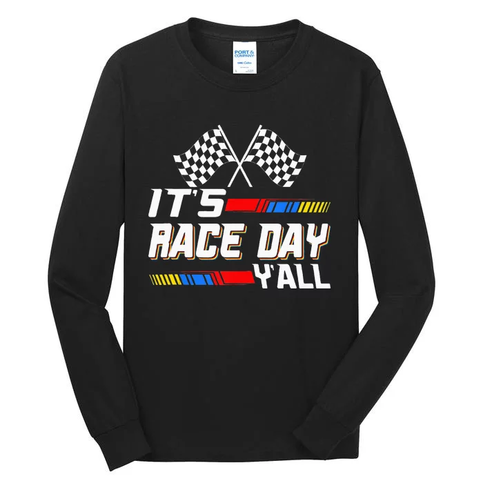 Funny Its Race Day Yall Checkered Flag Racing Track Tall Long Sleeve T-Shirt