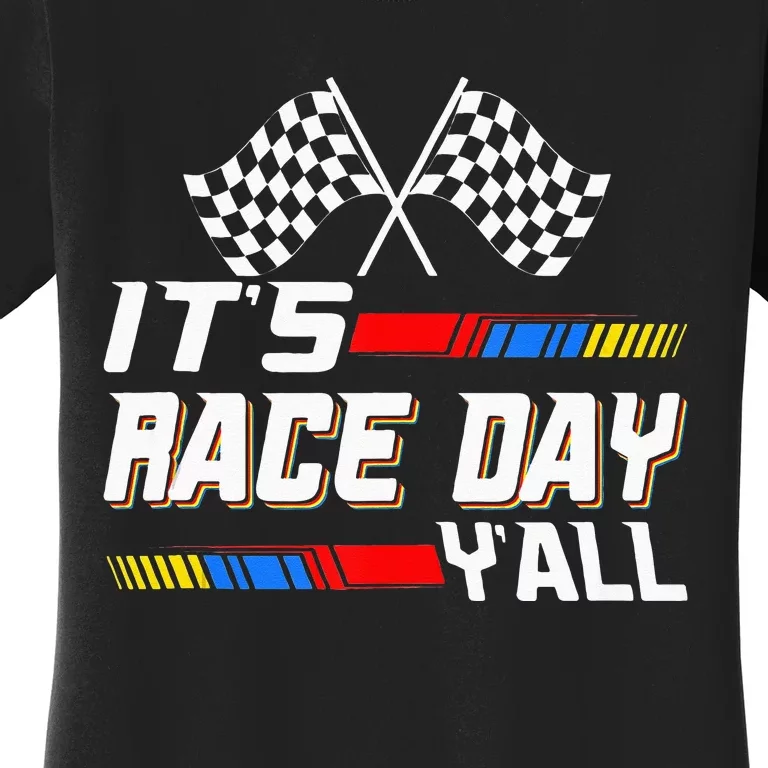 Funny Its Race Day Yall Checkered Flag Racing Track Women's T-Shirt