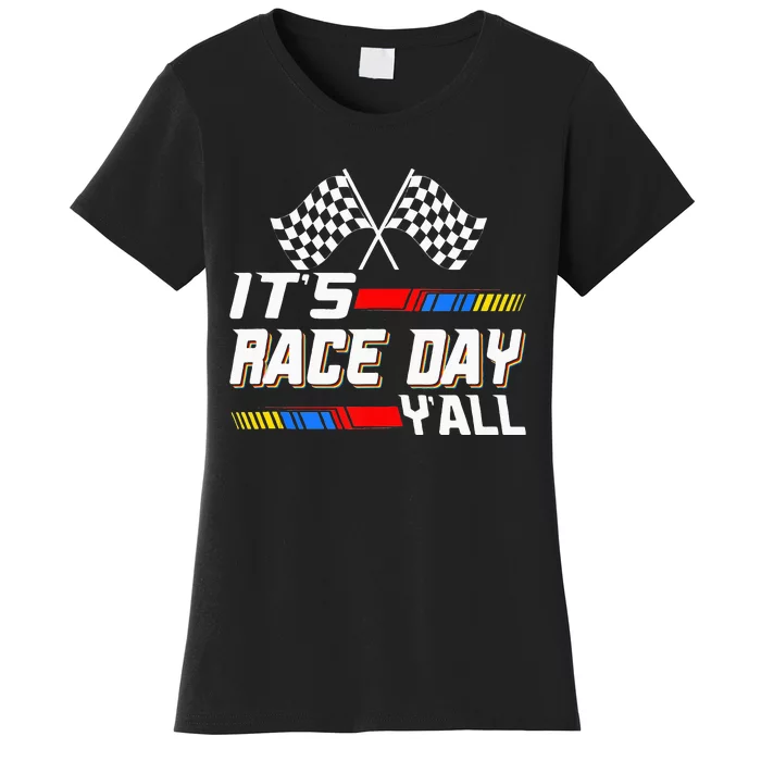 Funny Its Race Day Yall Checkered Flag Racing Track Women's T-Shirt