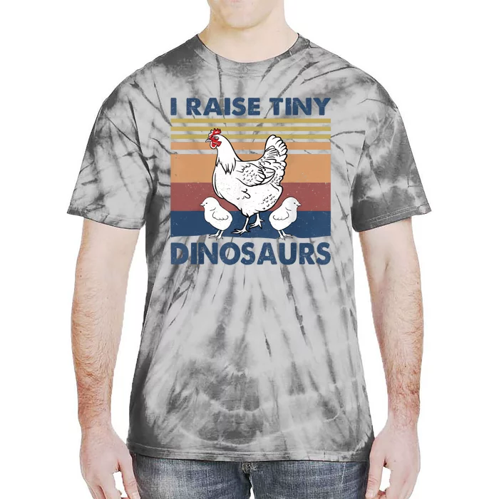 Funny I Raise Tiny Dinosaurs Chicken Joke Farmer Men Women Tie-Dye T-Shirt