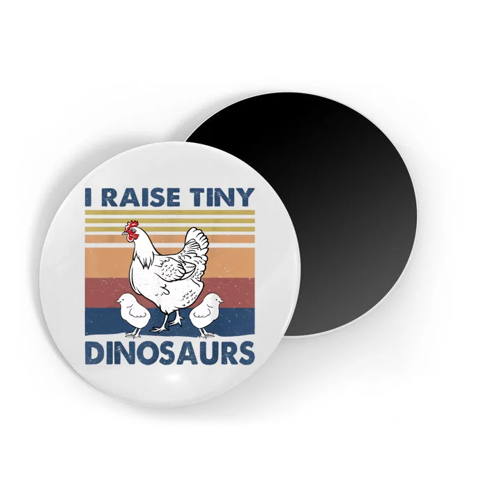 Funny I Raise Tiny Dinosaurs Chicken Joke Farmer Men Women Magnet