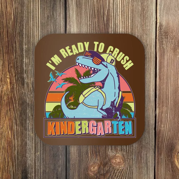 Funny I'm Ready To Crush Kindergarten Retro Dinosaur Coaster