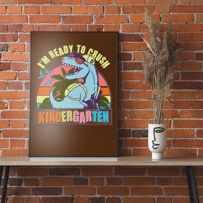 Funny I'm Ready To Crush Kindergarten Retro Dinosaur Poster