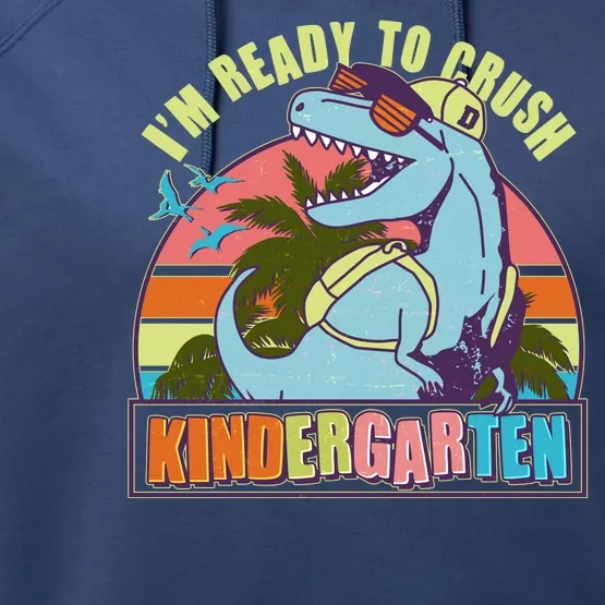 Funny I'm Ready To Crush Kindergarten Retro Dinosaur Performance Fleece Hoodie