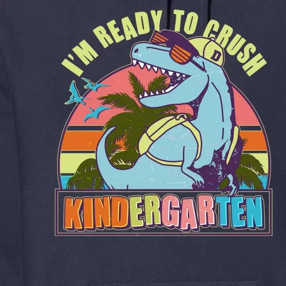 Funny I'm Ready To Crush Kindergarten Retro Dinosaur Premium Hoodie