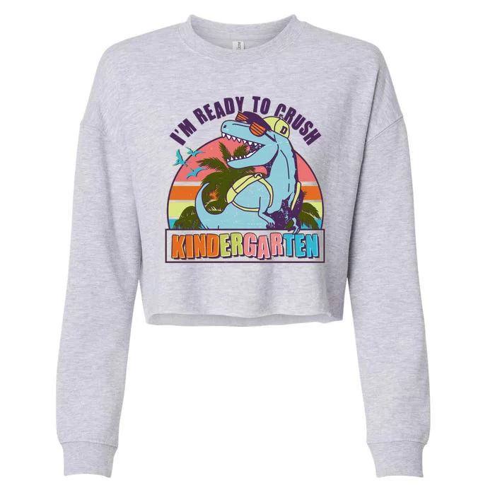 Funny I'm Ready To Crush Kindergarten Retro Dinosaur Cropped Pullover Crew