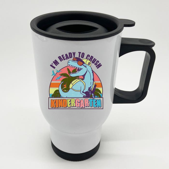 Funny I'm Ready To Crush Kindergarten Retro Dinosaur Front & Back Stainless Steel Travel Mug