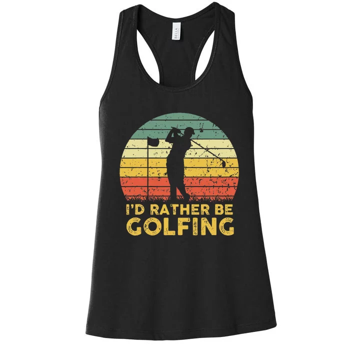 Funny Id Rather Be Golfing Women's Racerback Tank