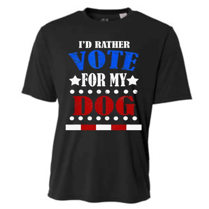 Funny Id Rather Vote For My Dog Humorous Cooling Performance Crew T-Shirt