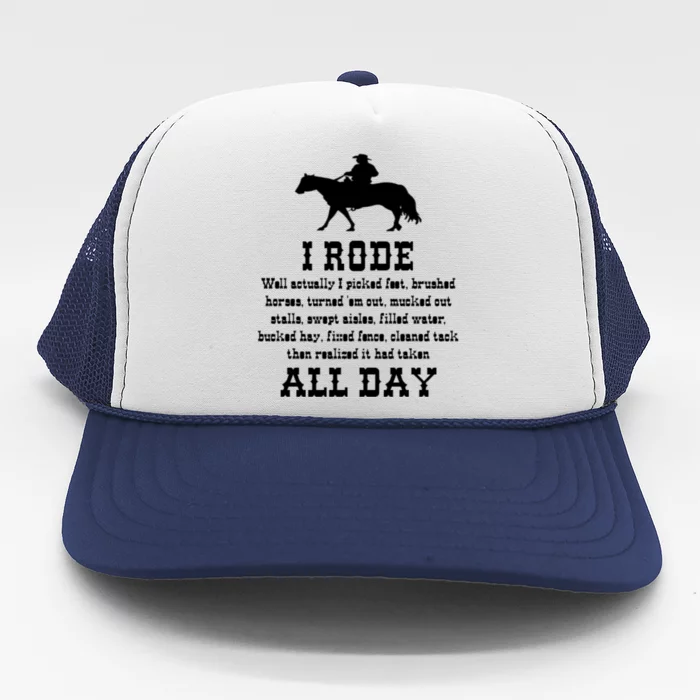 Funny I Rode All Day Horse Lover Meaningful Gift Trucker Hat