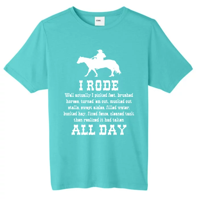 Funny I Rode All Day Horse Lover Meaningful Gift ChromaSoft Performance T-Shirt