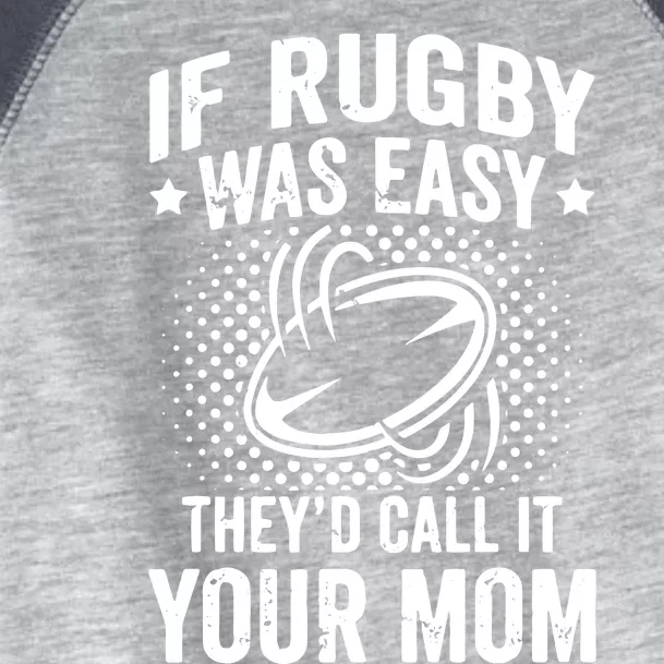 Funny If Rugby Was Easy Rugby Player Toddler Fine Jersey T-Shirt