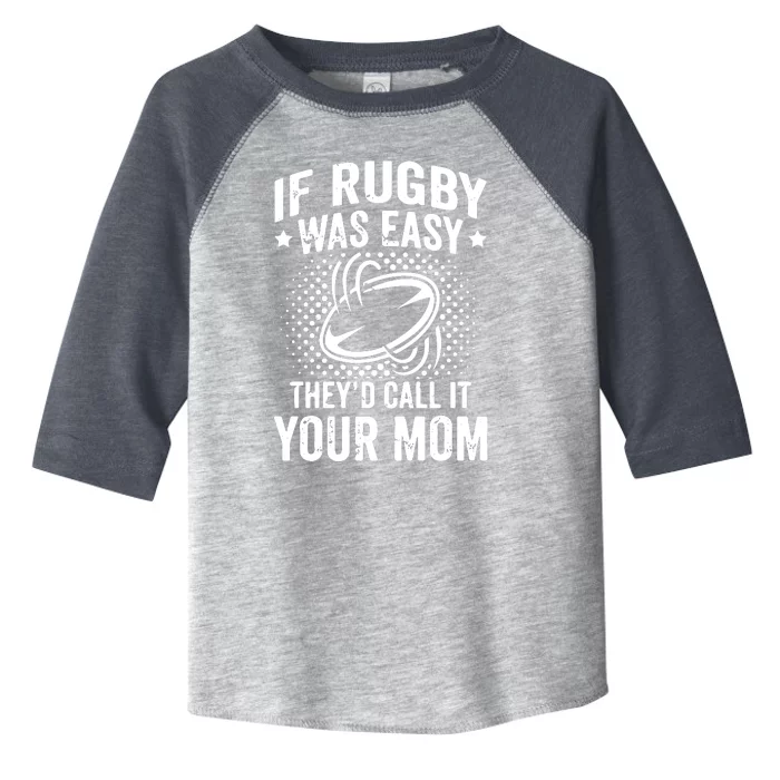 Funny If Rugby Was Easy Rugby Player Toddler Fine Jersey T-Shirt