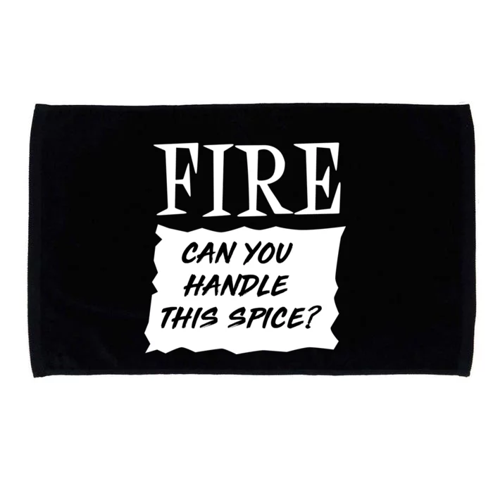 Fire Can you Handle This Spice? Microfiber Hand Towel