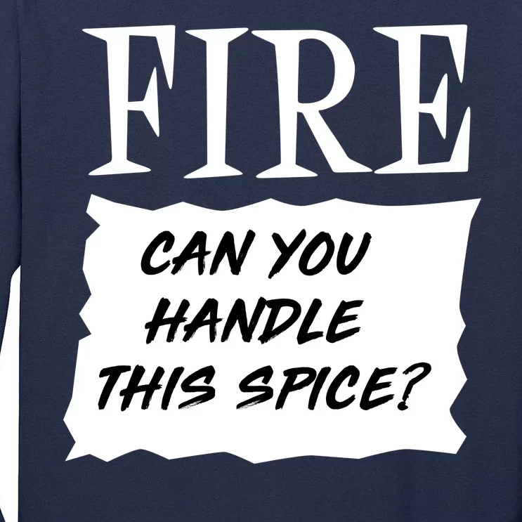 Fire Can you Handle This Spice? Tall Long Sleeve T-Shirt