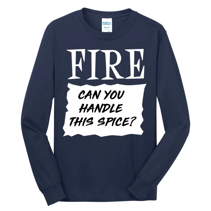 Fire Can you Handle This Spice? Tall Long Sleeve T-Shirt