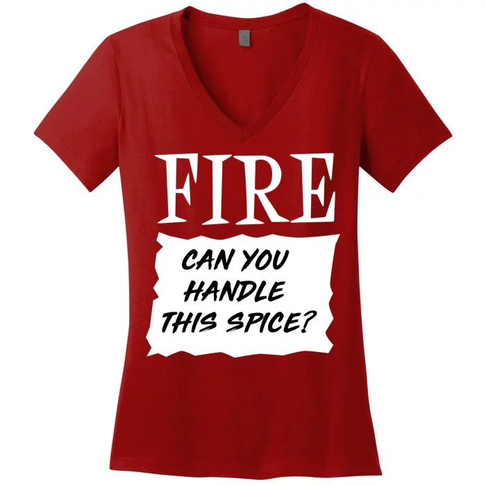 Fire Can you Handle This Spice? Women's V-Neck T-Shirt