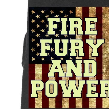 Fire Fury Power USA Flag Trump Quote Doggie 3-End Fleece Hoodie