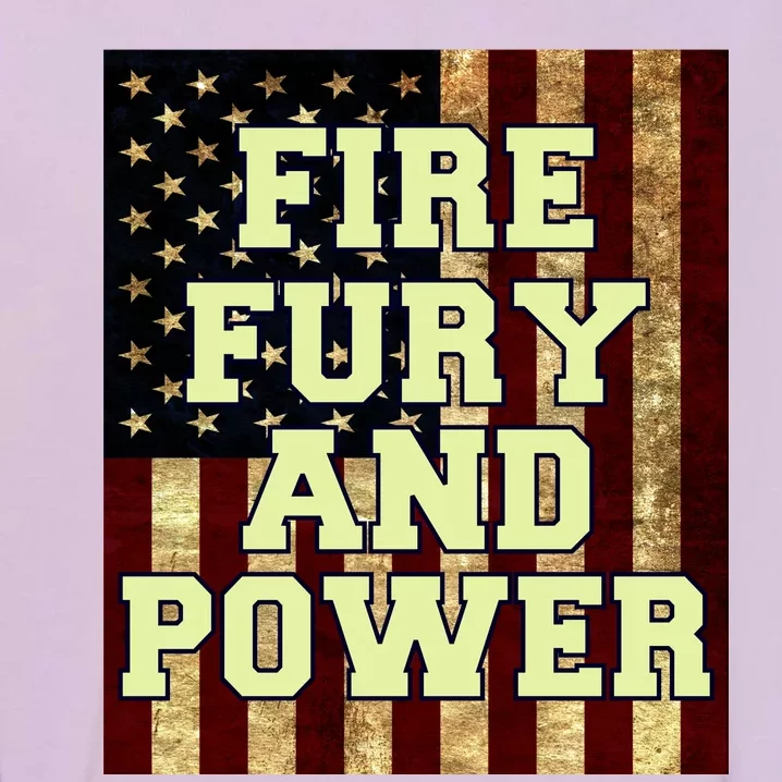 Fire Fury Power USA Flag Trump Quote Garment-Dyed Sweatshirt